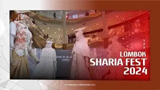 LOMBOK SHARIA FESTIVAL 2024 (DAY 2)