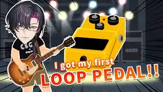 【Guitar Practice】Got my first LOOP PEDAL!!【NIJISANJI EN | Vezalius Bandage】