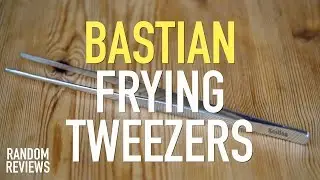 Best Kitchen Tweezers? Bastian Frying Tweezers