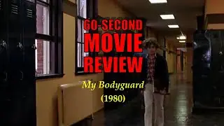 60-Second-Movie Review: MY BODYGUARD (1980)
