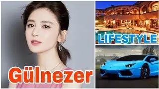 Gülnezer Bextiyar Lifestyle (Gulinazha) Biography,Age,Networth,Boyfriend,Affairs,House,Car,Facts