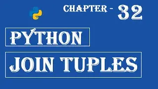 Join Tuples - Python Tutorial - w3Schools - Chapter-32 English
