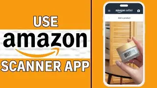 How to Use the Amazon Seller Scanning App for Retail Arbitrage (Step-By-Step)
