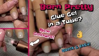 HOW TO APPLY GEL TIPS GLUE IN A TUBE? NEW COLOUR'S FROM BORN PRETTY
