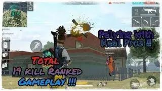 19 KILLS RANKED SQUADS GAMEPLAY !! PLAYING WITH REAL PROS !! Free Fire Battlegrounds !!!