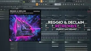 REGGIO & Declain - Retrowave (Fabrizio Max Remake)