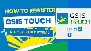 GSIS TOUCH MOBILE APP | STEP BY STEP REGISTRATION