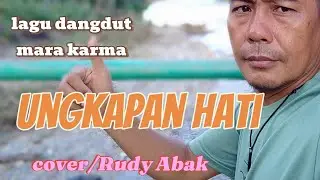 UNGKAPAN HATI/  cover  lagu /rudi lebers/cipt.mara karma