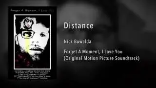 Nick Buwalda - Distance (Forget A Moment I Love You Original Motion Picture Soundtrack)