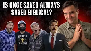 Is Once Saved Always Saved Biblical?