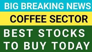 BEST STOCKS TO BUY TODAY | TATA COFFEE STOCK ANALYSIS | COFFEE SECTOR LATEST NEWS IN ENGLISH