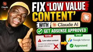 Fix 'Low Value Content' With Claude AI And Get AdSense Approved