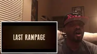 Last Rampage Trailer Reaction