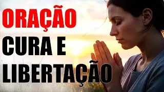 ORAÇÃO POR CURA E LIBERTAÇÃO