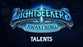 Lightseekers guide to talents!