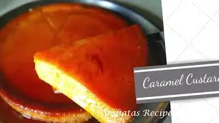 Caramel custard|pudding|No Oven needed|only 4 ingredients|Akshata's Recipes
