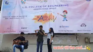Flute Performance In College || Gujarati&nbsp;Song On&nbsp;Flute || LDCE College || Harsh Mehta