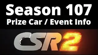 CSR2, Season 107 PC, prize and even car info