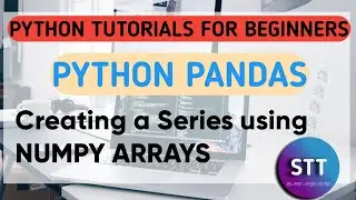 Python Pandas tutorial 2 | Creating Series using Numpy Arrays #class12