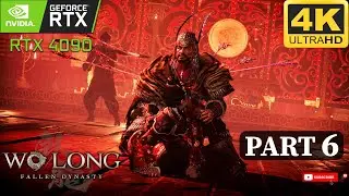 WO LONG FALLEN DYNASTY | PART 6 | RTX 4090 | 4K ULTRA - PC FULL GAME