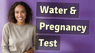 Does Drinking Water Before a Pregnancy Test Lower hCG Levels?