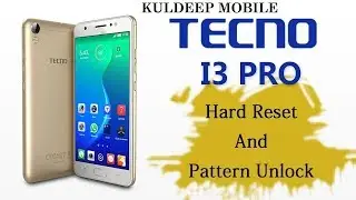 Tecno i3 & i3 Pro Pattern Lock Remove (By=Kuldeep Mobile)