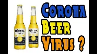 Corona Beer Virus - Everything you need to know about Corona Virus in Beer