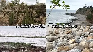Slowing Down in Santa Barbara | A Gentle Day Trip Vlog