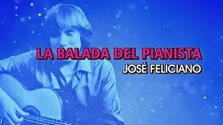 José Feliciano - La balada del pianista (Karaoke)