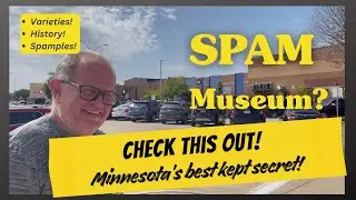The Spam Museum: Worth a Stop?