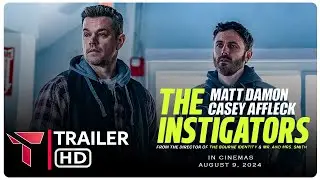 THE INSTIGATORS Trailer (2024) | Action, Comdey Movie | Trailer Time | Matt Damon, Casey Affleck