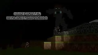 Giant hunter - Afraid of the dark :c