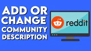 How To Add Or Change Community Description On Reddit