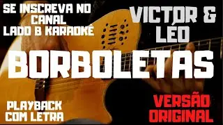 Victor & Léo - Borboletas - karaokê (versão original)