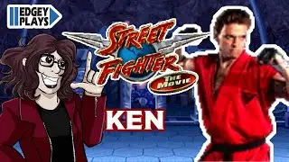 Edgey Plays Street Fighter the Movie - Ken