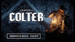 RED DEAD REDEMPTION 2 &ndash; Chapter 1: Colter (Full Immersive Movie) | VOSTFR