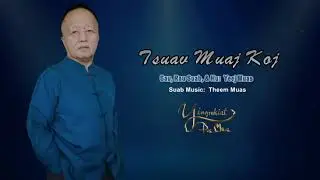 Tsuav Muaj Koj - Yeej Muas (Ying Moua)