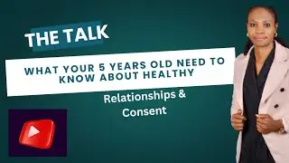 Sex Education: How to teach your kids  about consent, boundaries and body safety