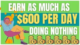 Earn $600 Per Day DOING NOTHING! With This FREE APP! (Make Money Online)