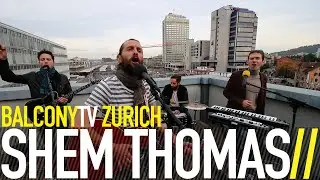 SHEM THOMAS - WE JUST NEED A LITTLE (BalconyTV)