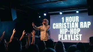 Christian Rap Hip-Hop Playlist 2025 | REDEEMED