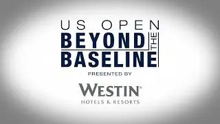 Day 13 - Beyond the Baseline - Presented by Westin