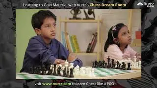 Decoding the art of gaining material with nurtr's Chess Dream Room