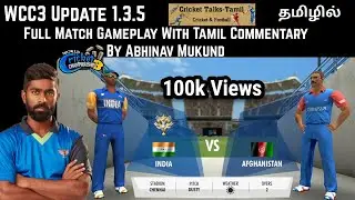 Abhinav Mukund Commentary Full Match Gameplay in WCC3 I  Tamil I WCC3 Update 1.3.5 I Vera Level Guys