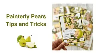 Painterly Pears - Tips and Tricks