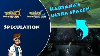 Pok&eacute;mon Ultra Sun & Ultra Moon Theory  - Kartana Gets His Own Place!