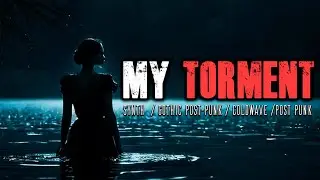 My Torment - Synth / Gothic Post-punk / Darkwave / Coldwave lCreator: Ayer_malheiro