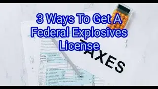 3 Ways To Get A Federal Explosives License