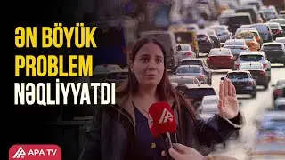 Sizcə paytaxtımızın ən böyük problem nədir ? – SORĞU