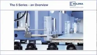 HOLZMA - 5 Series - an overview